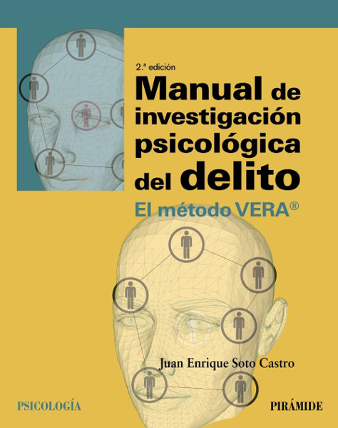 Manual de investigación psicológica del delito. El método VERA - Juan Enrique Soto